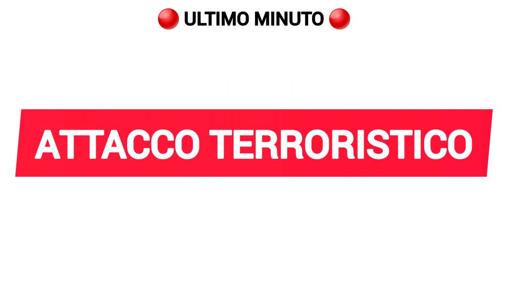 Attacco terroristico: ci sono morti