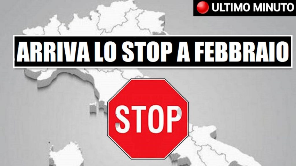 L’Italia si ferma, arriva lo Stop a febbraio: la decisione ufficiale poco fa