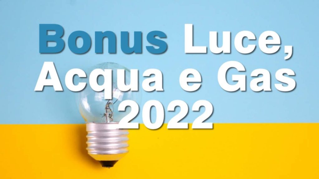 Bonus bollette 2022, le novità previste dal decreto: chi ha diritto e come si richiede